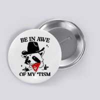 Be In Awe Of My Tism Retro Style Button