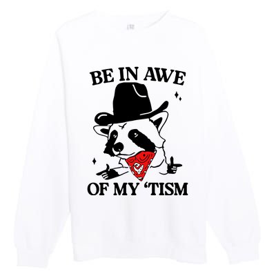 Be In Awe Of My Tism Retro Style Premium Crewneck Sweatshirt