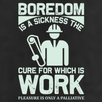 Boredom Is A Sickness The Cure For Which Is Work Microfiber Hand Towel