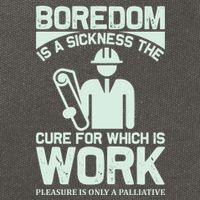 Boredom Is A Sickness The Cure For Which Is Work Cotton Canvas Backpack