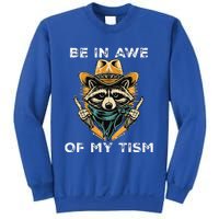 Be In Awe Of My Tism Autism Awareness Sweatshirt