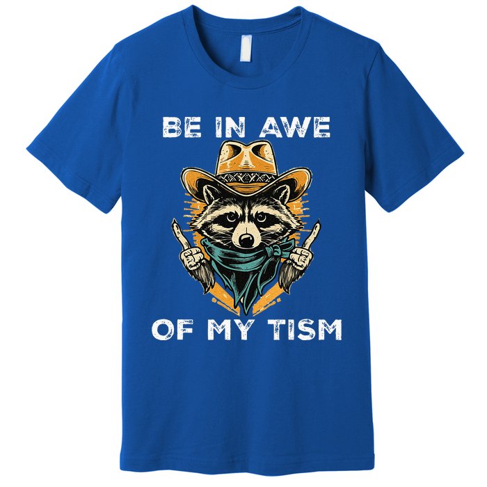 Be In Awe Of My Tism Autism Awareness Premium T-Shirt