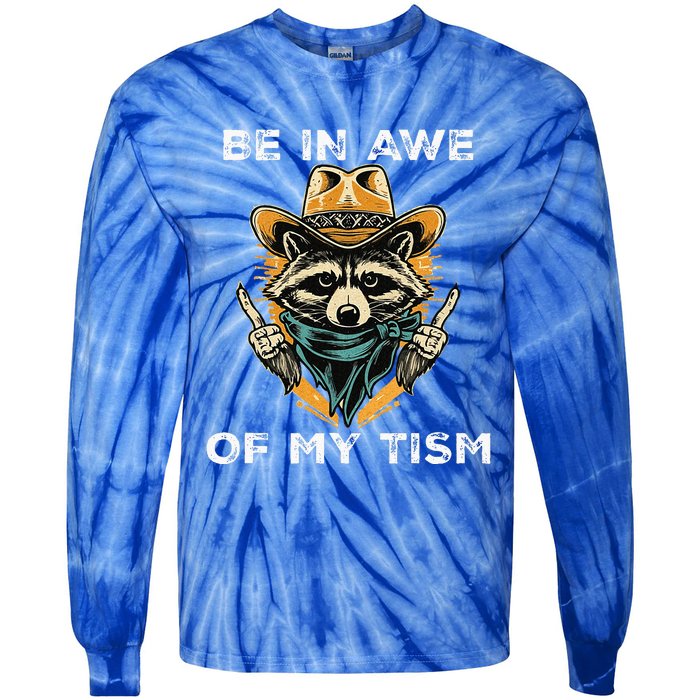 Be In Awe Of My Tism Autism Awareness Tie-Dye Long Sleeve Shirt