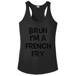 Bruh IM A French Fry Funny Pretend Lazy Halloween Costume Ladies PosiCharge Competitor Racerback Tank