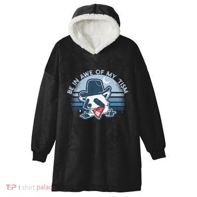 Be In Awe Of My Tism Funny Autism Awareness Hooded Wearable Blanket
