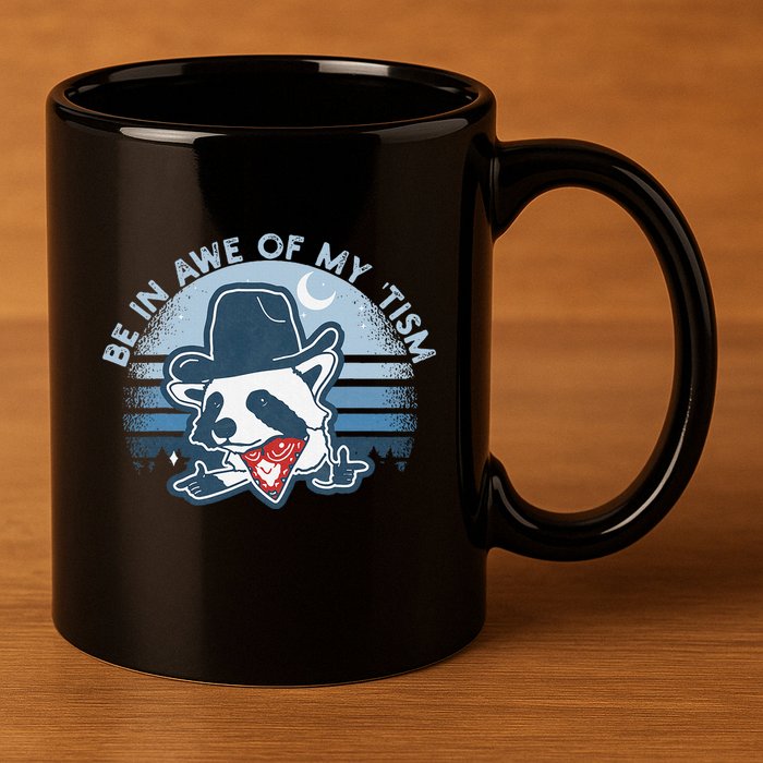 Be In Awe Of My Tism Funny Autism Awareness 11oz C Handle Ceramic Mug