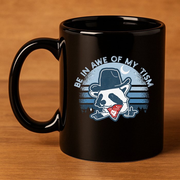 Be In Awe Of My Tism Funny Autism Awareness 11oz C Handle Ceramic Mug