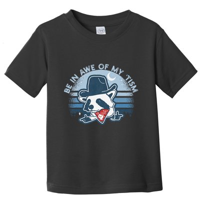 Be In Awe Of My Tism Funny Autism Awareness Toddler T-Shirt
