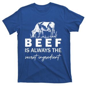 Beef Is Always The Secret Ingredient Food Cow Beef Lovers Gift T-Shirt