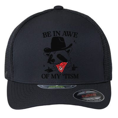 Be In Awe Of My Tism Funny Flexfit Unipanel Trucker Cap