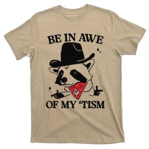 Be In Awe Of My Tism Funny T-Shirt