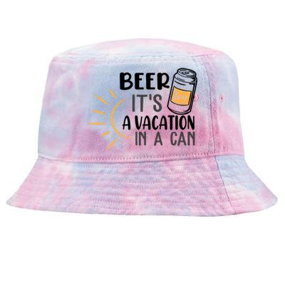 Beer ItS A Vacation In A Can National Beer Day Gift Tie-Dyed Bucket Hat