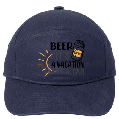 Beer ItS A Vacation In A Can National Beer Day Gift 7-Panel Snapback Hat