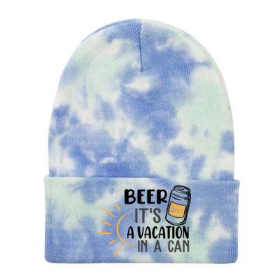 Beer ItS A Vacation In A Can National Beer Day Gift Tie Dye 12in Knit Beanie