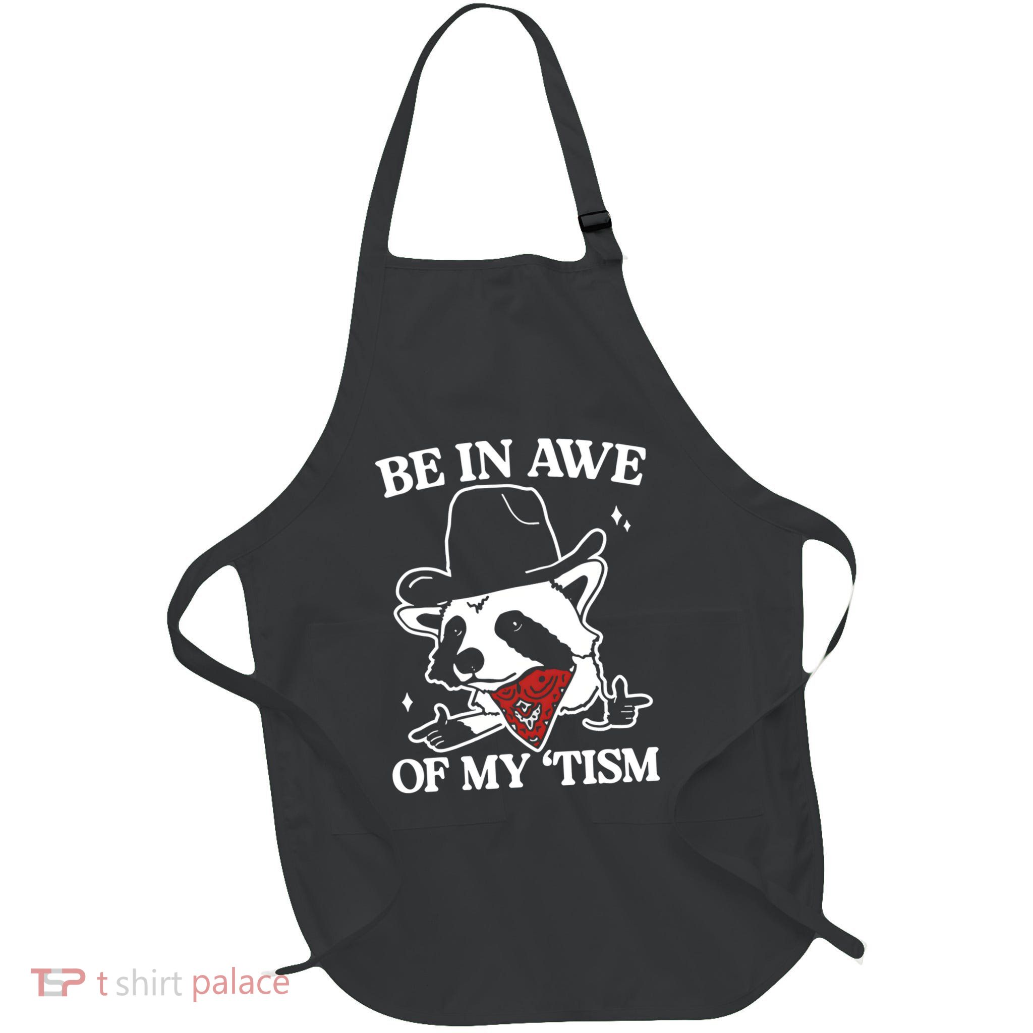 Be In Awe Of My Tism Funny Racoon Meme Retro Apron