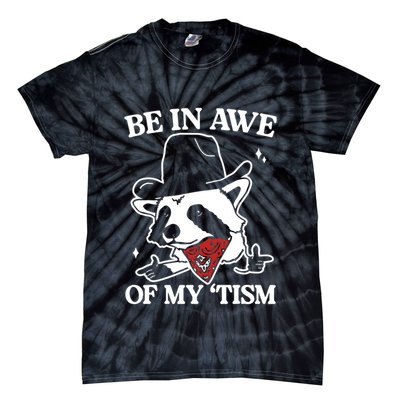Be In Awe Of My Tism Funny Racoon Meme Retro Tie-Dye T-Shirt