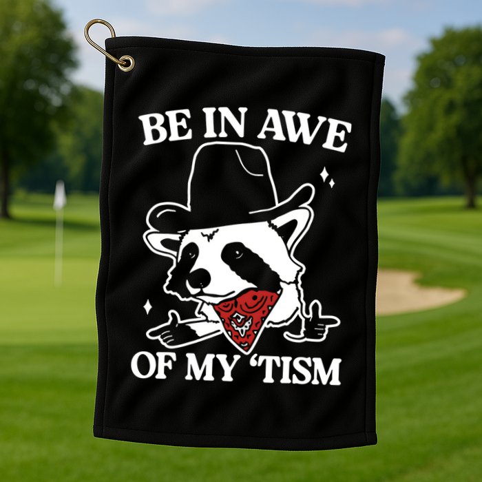 Be In Awe Of My Tism Funny Racoon Meme Retro Golf Towel