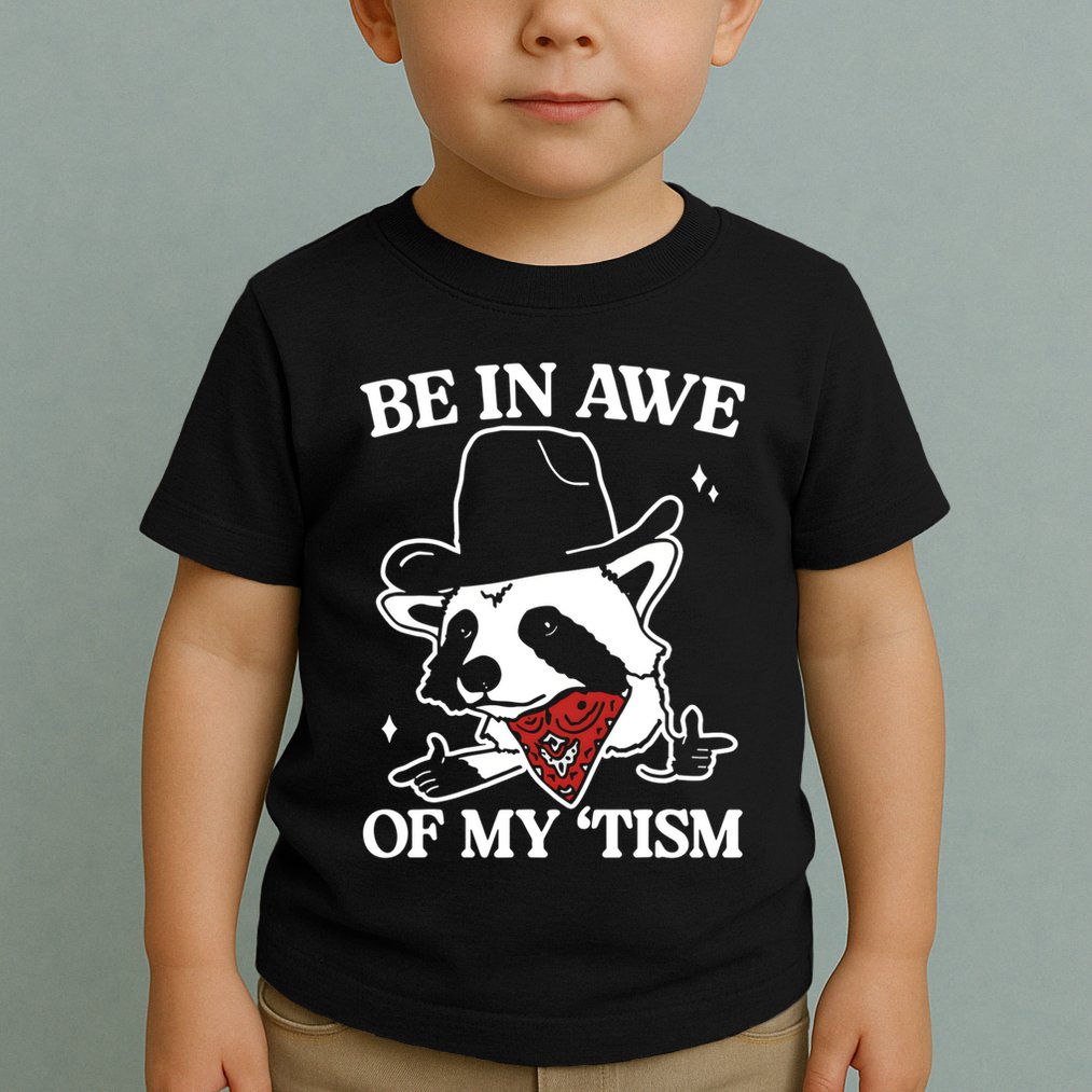 Be In Awe Of My Tism Funny Racoon Meme Retro Toddler T-Shirt