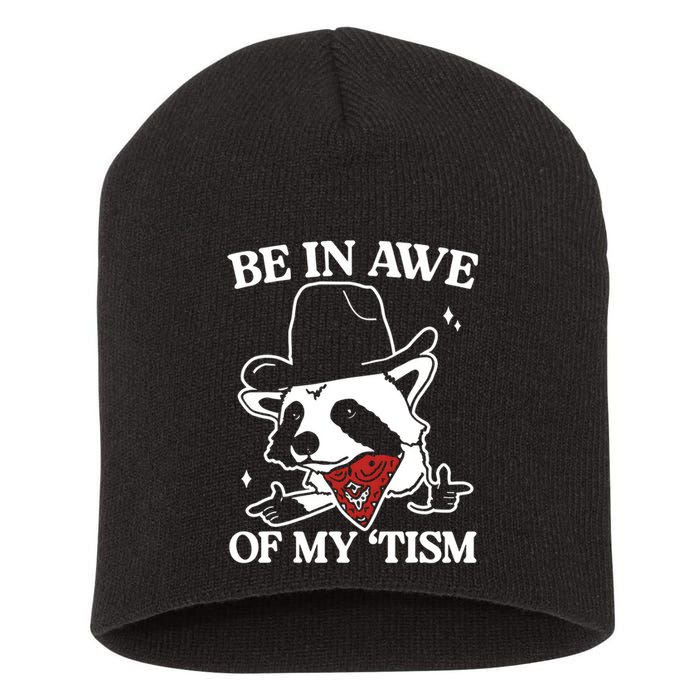 Be In Awe Of My Tism Funny Racoon Meme Retro Short Acrylic Beanie