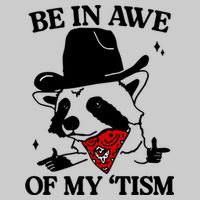 Be In Awe Of My Tism Performance Shirt