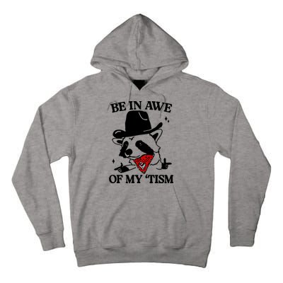 Be In Awe Of My Tism Tall Hoodie
