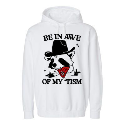 Be In Awe Of My Tism Garment-Dyed Fleece Hoodie