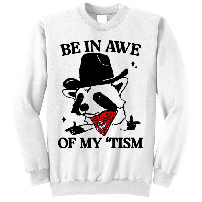Be In Awe Of My Tism Sweatshirt