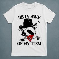 Be In Awe Of My Tism T-Shirt