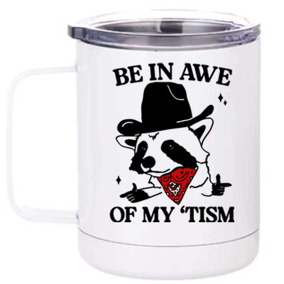 Be In Awe Of My Tism 12 oz Stainless Steel Tumbler Cup