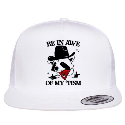 Be In Awe Of My Tism Flatbill Hat