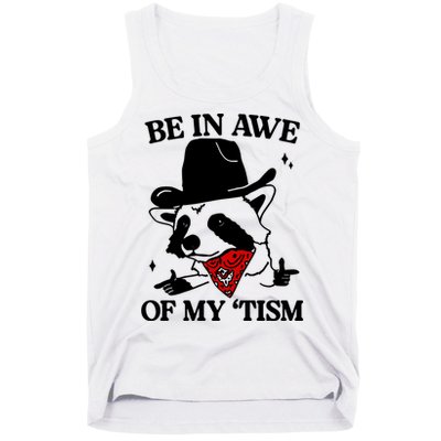 Be In Awe Of My Tism Tank Top