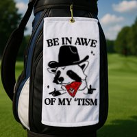 Be In Awe Of My Tism Golf Towel