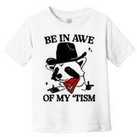 Be In Awe Of My Tism Toddler T-Shirt