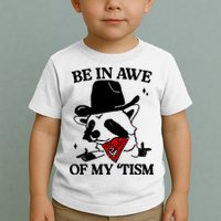 Be In Awe Of My Tism Toddler T-Shirt