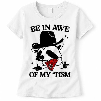 Be In Awe Of My Tism Womens T-Shirt