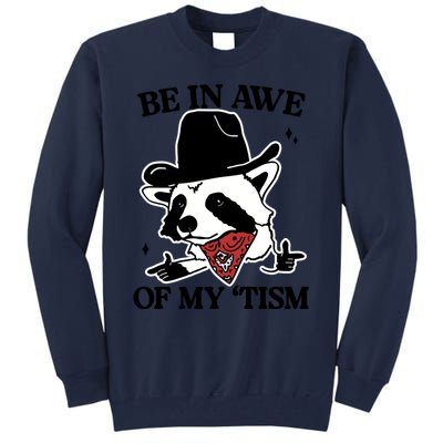 Be In Awe Of My Tism Funny Racoon Meme Retro Tall Sweatshirt