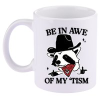 Be In Awe Of My Tism Funny Racoon Meme Retro 11oz C Handle Ceramic Mug