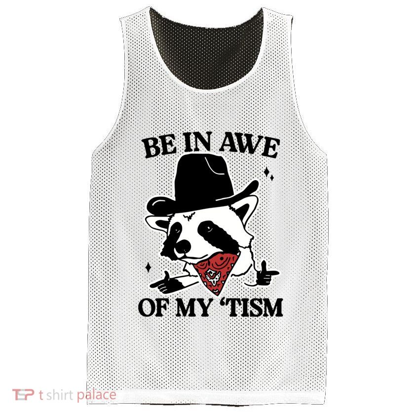 Be In Awe Of My Tism Funny Racoon Meme Retro Mesh Reversible Basketball Jersey Tank