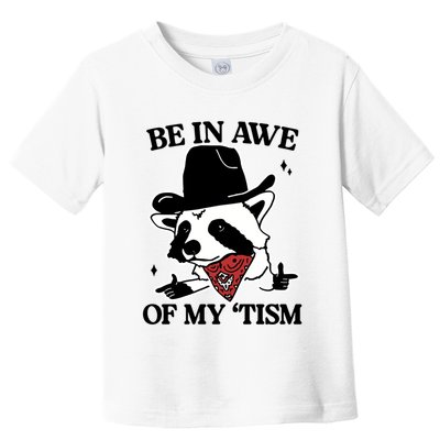 Be In Awe Of My Tism Funny Racoon Meme Retro Toddler T-Shirt