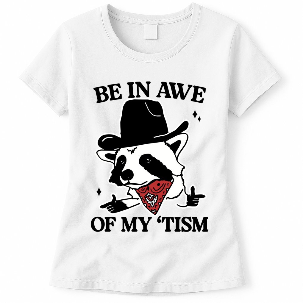 Be In Awe Of My Tism Funny Racoon Meme Retro Womens T-Shirt