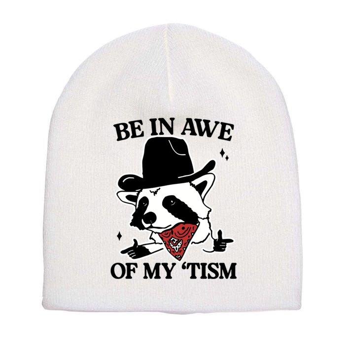 Be In Awe Of My Tism Funny Racoon Meme Retro Short Acrylic Beanie