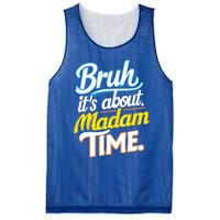 Bruh ItS About Madam Time Great Gift Mesh Reversible Basketball Jersey Tank