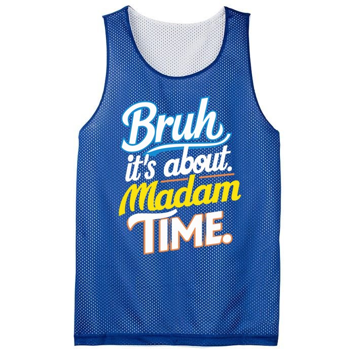 Bruh ItS About Madam Time Great Gift Mesh Reversible Basketball Jersey Tank