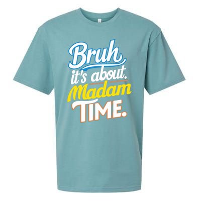 Bruh ItS About Madam Time Great Gift Sueded Cloud Jersey T-Shirt