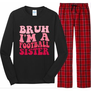 Bruh Im a Football Sister Sports High School Football Player  Long Sleeve Pajama Set