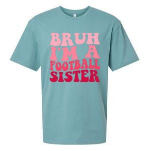 Bruh Im a Football Sister Sports High School Football Player  Sueded Cloud Jersey T-Shirt