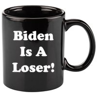 Biden Is A Loser 11oz C Handle Ceramic Mug