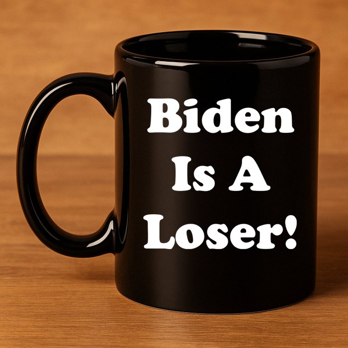Biden Is A Loser 11oz C Handle Ceramic Mug