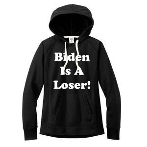 Biden Is A Loser Women's Fleece Hoodie