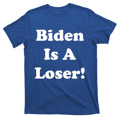 Biden Is A Loser T-Shirt